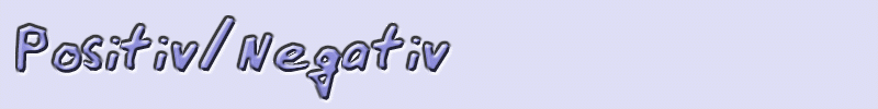 Positiv/Negativ