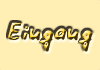 Eingang